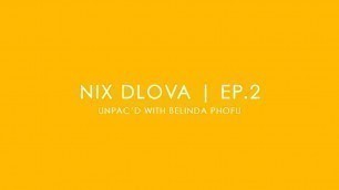 'UNPAC\'D Presents Nix Dlova: Unpacking all things hair, fashion and creative entrepreneurship'