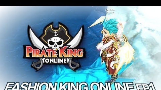 'Fashion King Online Episode 1 { Pirate King Online } [ Tales of Pirates ]'