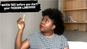 'WATCH THIS before you start your FASHION LINE!!! Part 1 || Esther Bankyu'