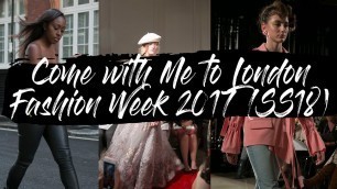 'Come with Me to London Fashion Week 2017 (SS18) || The Hat Logic'
