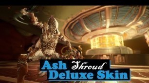 'Ash Shroud Deluxe Skin | Warframe'