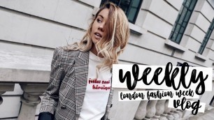 'London Fashion Week: September 2017 | Weekly Vlog | Copper Garden'