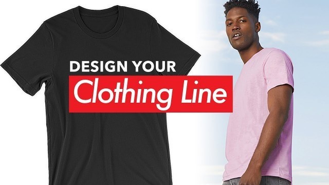 'Starting A Clothing Brand | Designing A Line Using Fashion Blanks'