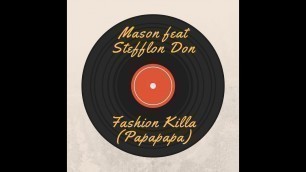 'Soul Train Mason feat Stefflon Don   Fashion Killa Papapapa'