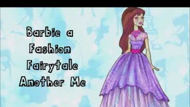'Barbie a Fashion Fairytale Another me'