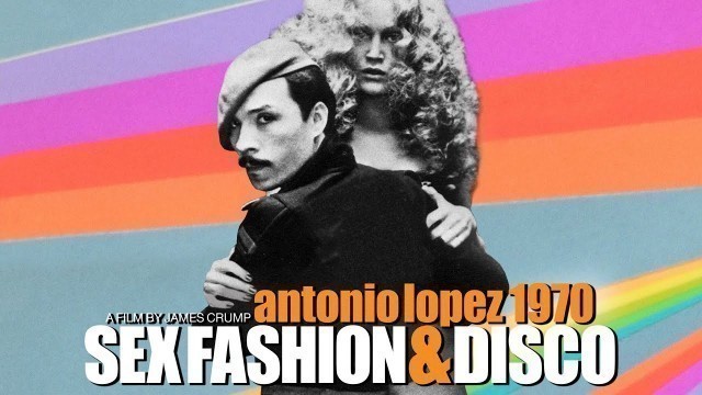 'Antonio Lopez 1970: Sex Fashion & Disco (2017) | Trailer | Joan Juliet Buck | Paul Caranicas'