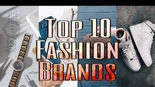 'Top 10 fashion Brands in the World'