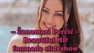 'Žanamari Perčić - Croatian singer & model beautiful HD fanmade slideshow'
