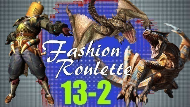 'Monster Hunter 4: \"Fashion Roulette\" 13-2 Frenzied Vanilla & Brute Tigrexes [SWITCH AXE]'