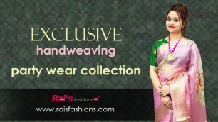 'Rai\'s Fashions Exclusive Handweaving Party Wear Collection (26th January) - 26JH'