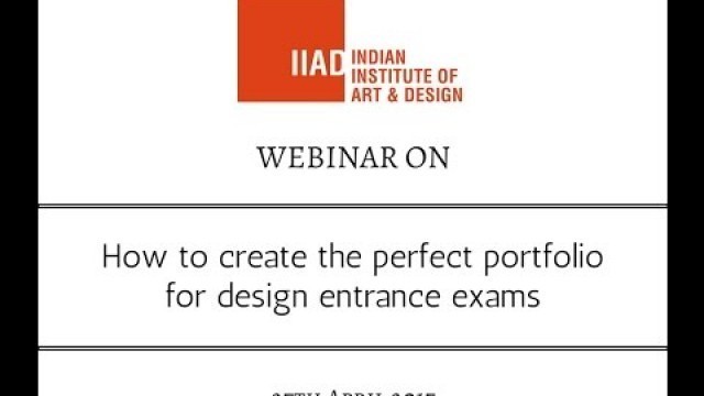 'IIAD Webinar on How to Create a Portfolio for Design Entrance Exams'
