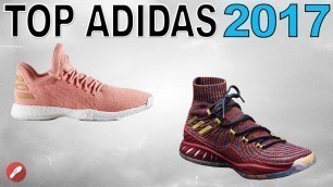 'Top 5 Adidas Basketball Shoes of 2017!'