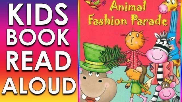 'ANIMAL FASHION PARADE, KIDS BOOK READ ALOUD BY MS. CECE'