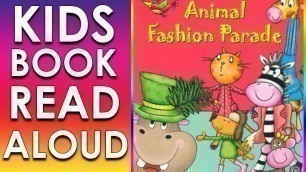 'ANIMAL FASHION PARADE, KIDS BOOK READ ALOUD BY MS. CECE'