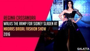 'Regina Cassandra Walks The Ramp For Sidney Sladen @ Madras Bridal Fashion Show 2016'