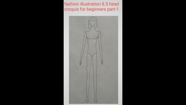 'fashion illustration 8.5 head flesh figure ( croquis) for beginners part -1#shorts'