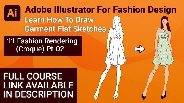 'Drawing Croquis Pt012 |  | Adobe Illustrator For Fashion Design | 11'