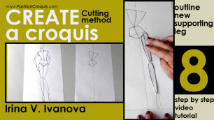 '8 fashion croquis cutting method outline new supprting leg'