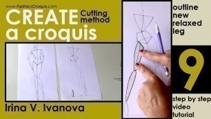'9 fashion croquis cutting method outline new relaxed leg'