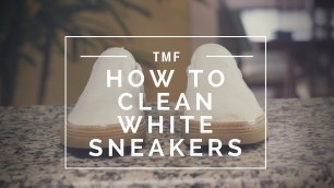 'How to Clean White Sneakers | How to Protect White Sneakers From Getting Dirty'