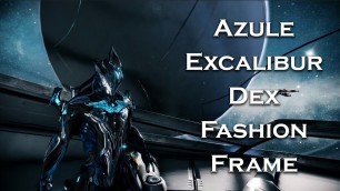 'Warframe: Azule Excalibur Dex (Fashion Frame)'