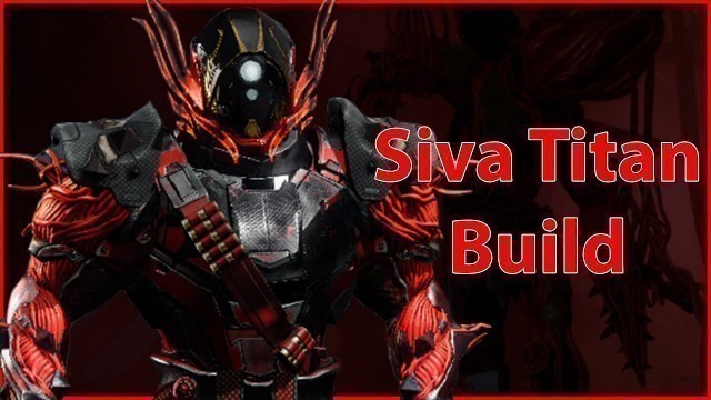 'Siva Titan Build'