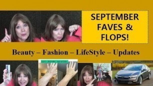 'September FAVES & FLOPS!   Beauty * Fashion *  Lifestyle 40+ 50+ 60+ 70+'