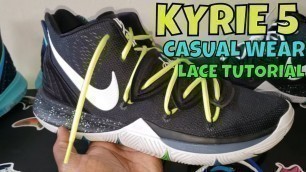 'NIKE KYRIE 5 LACE TUTORIAL FOR CASUAL WEAR + LACE SWAP'