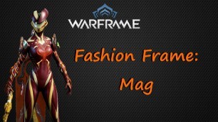 'Warframe: Fashion Frame Mag'