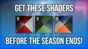 'Get These Shaders Before The Season Ends! - Destiny 2 Fashion'