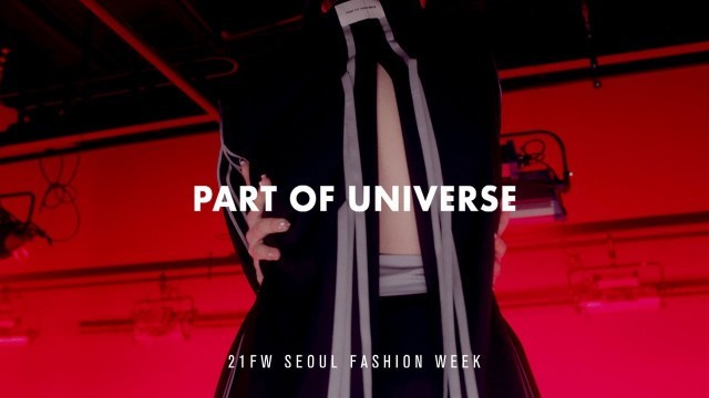 'PART OF UNIVERSE | Fall/Winter 2021 | Seoul Fashion Week'