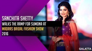 'Sanchita Shetty Walks The Ramp For Sumona @ Madras Bridal Fashion Show 2016'