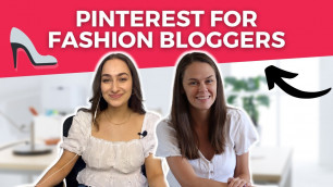 'Pinterest for Fashion Bloggers: How to Use Pinterest to Make Money with Your Fashion Blog'