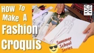 'How To Make a Fashion Design Croquis (Sketch)!'