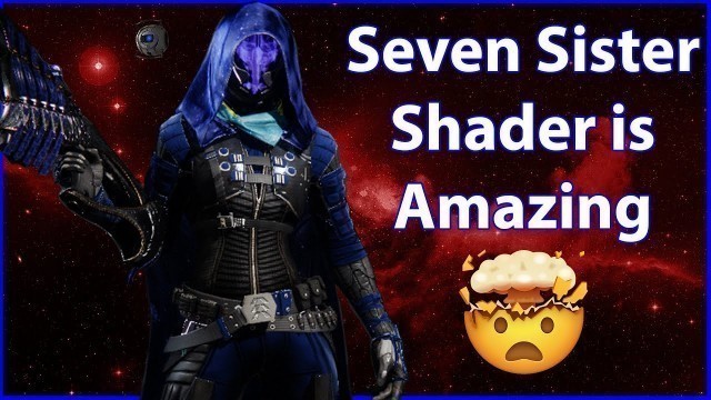 'How To Make The Seven Sisters Shader Look Amazing!'