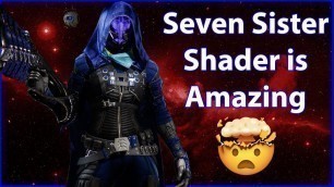 'How To Make The Seven Sisters Shader Look Amazing!'