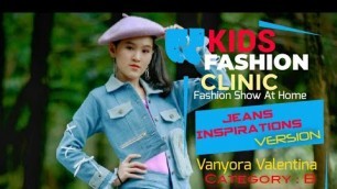 'Kids Fashion Show At Home ~Jeans Inspirations Version, Vanyora Valentina (Kategori B, 9-14 YO)'