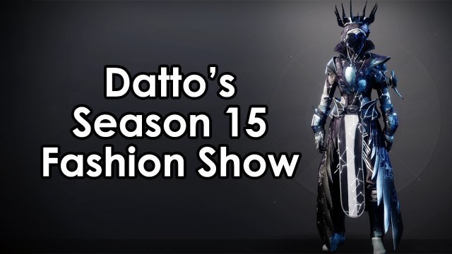 'Destiny 2: Datto\'s Season 15 Fashion Show'
