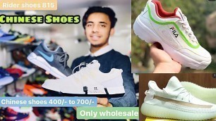 'पहली बार Chinese Shoes की Wholesale Video/Imported Shoes wholesale market/Chinese Shoes wholesaler'