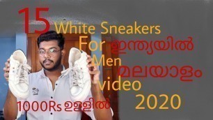 'Best white sneakers for men Malayalam video | ആണുങ്ങൾകുളള ഏറ്റവും നല്ല White sneakers'