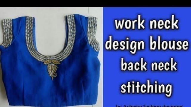 Work neck designer blouse back neck stiching by Ashwini fashion designer, work design blouse sina,
