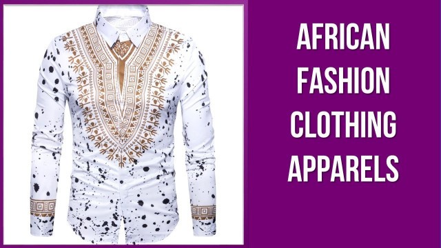 5 African Fashion Clothing Apparels To Own in 2020