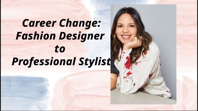 'How to become a fashion stylist: FROM FASHION DESIGNER TO PROFESSIONAL STYLIST'
