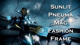 'Warframe: Sunlit Pneuma Mag (Fashion Frame)'