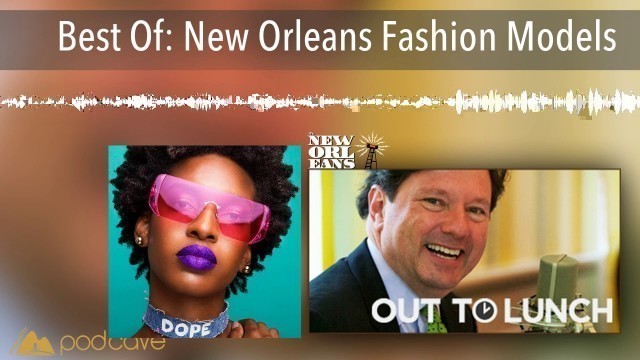 'Best Of: New Orleans Fashion Models'
