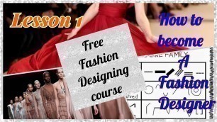 'How to become a FASHION DESIGNER - LESSON 01 - Introduction'