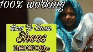 'How To Clean Shoe Or White Sneakers Malayalam |Mens Ark Malayalam'