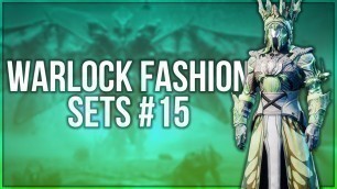 'Destiny 2 Warlock Fashion Sets #15'