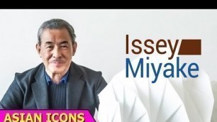 Issey Miyake | Japanese Fashion Designer | Short Biography | Asian Icons