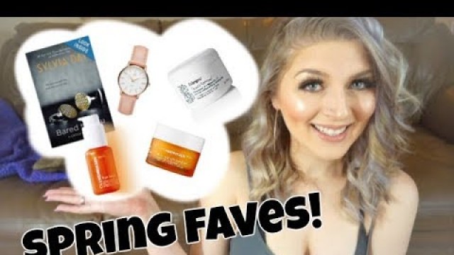 'Spring Faves 2018!  Fashion, Beauty, & Lifestyle!'